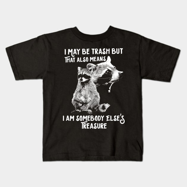 I May Be Trash Raccoon Kids T-Shirt by giovanniiiii